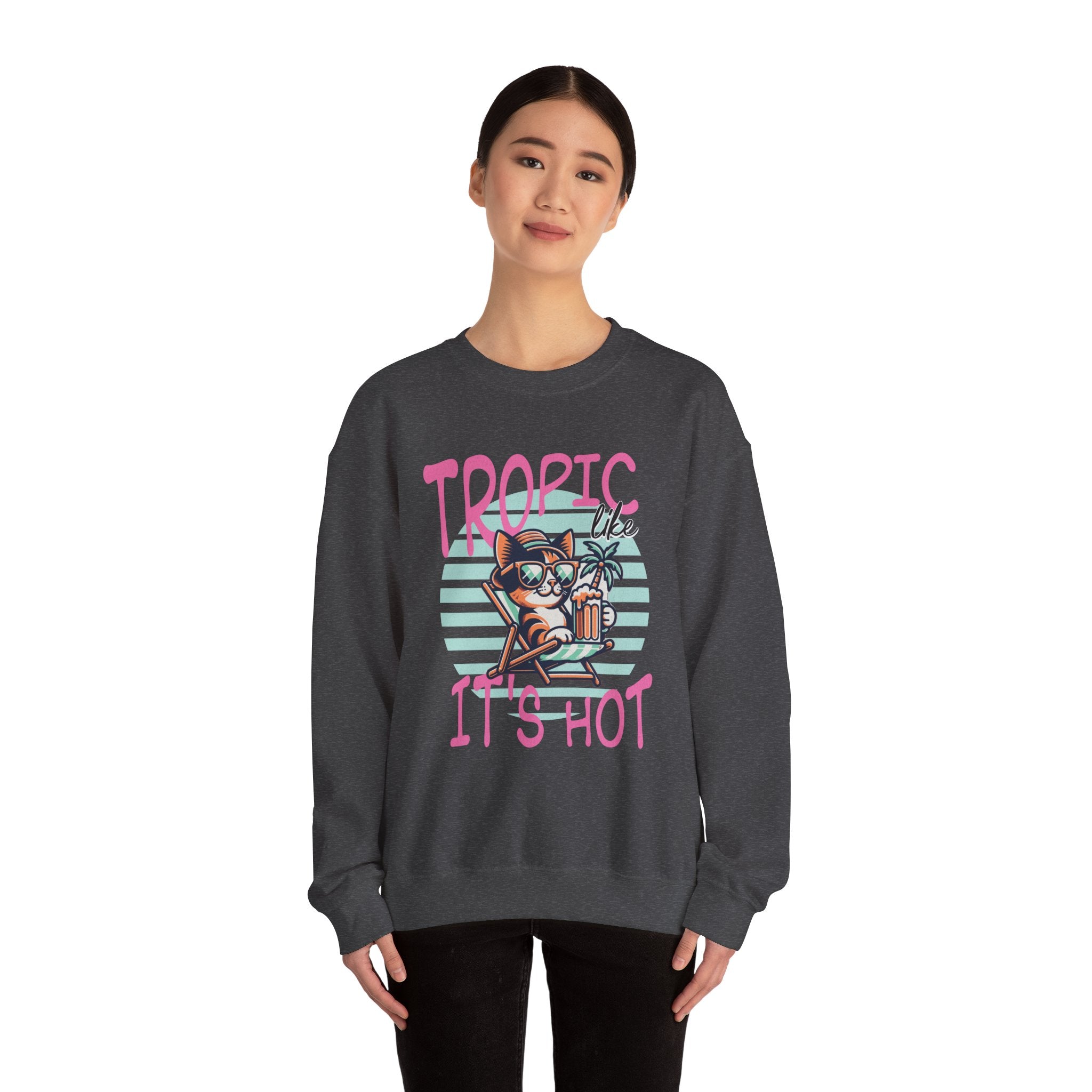 Tropic like it's Hot Tropical Sweatshirt