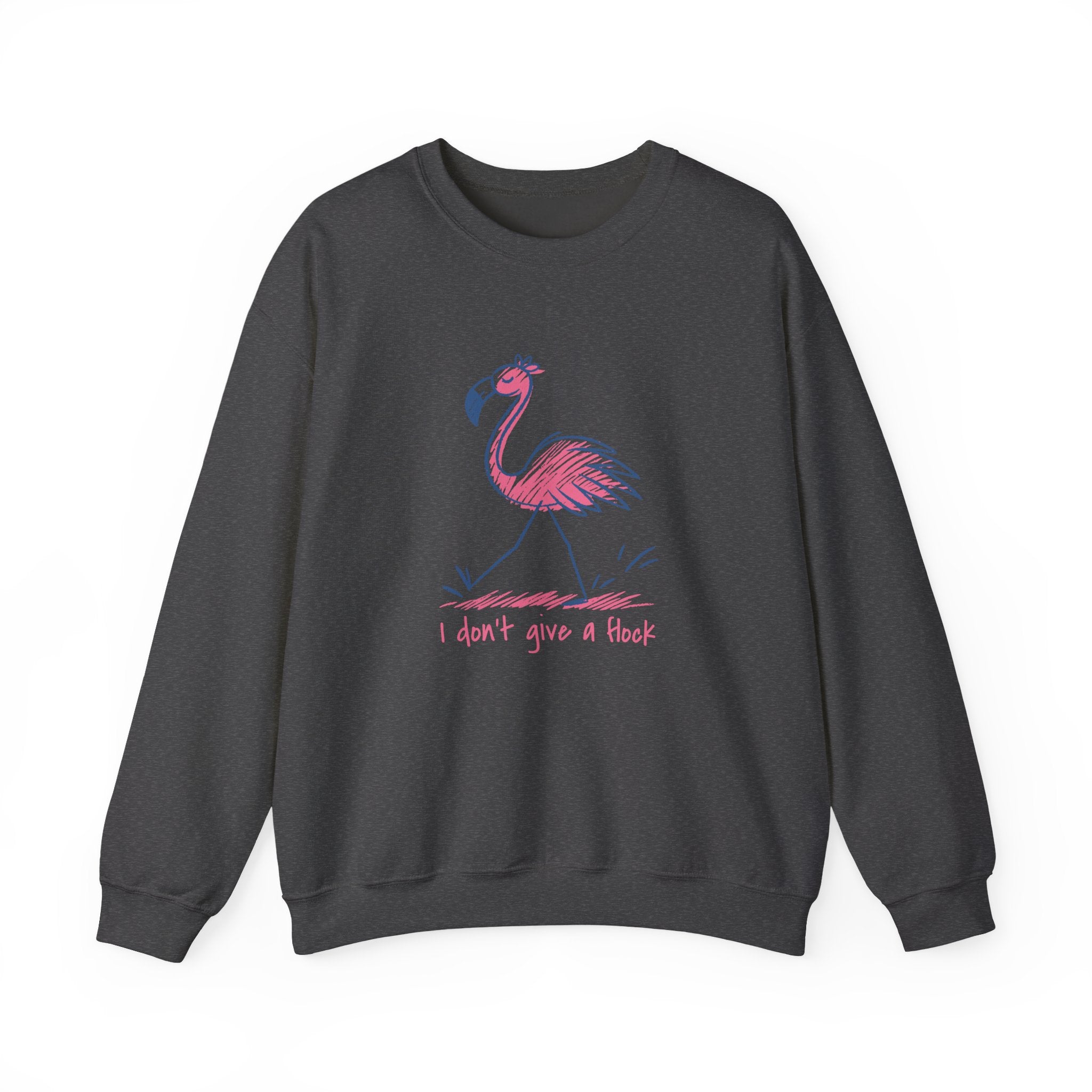 I Don't Give a Flock Graphic Sweatshirt