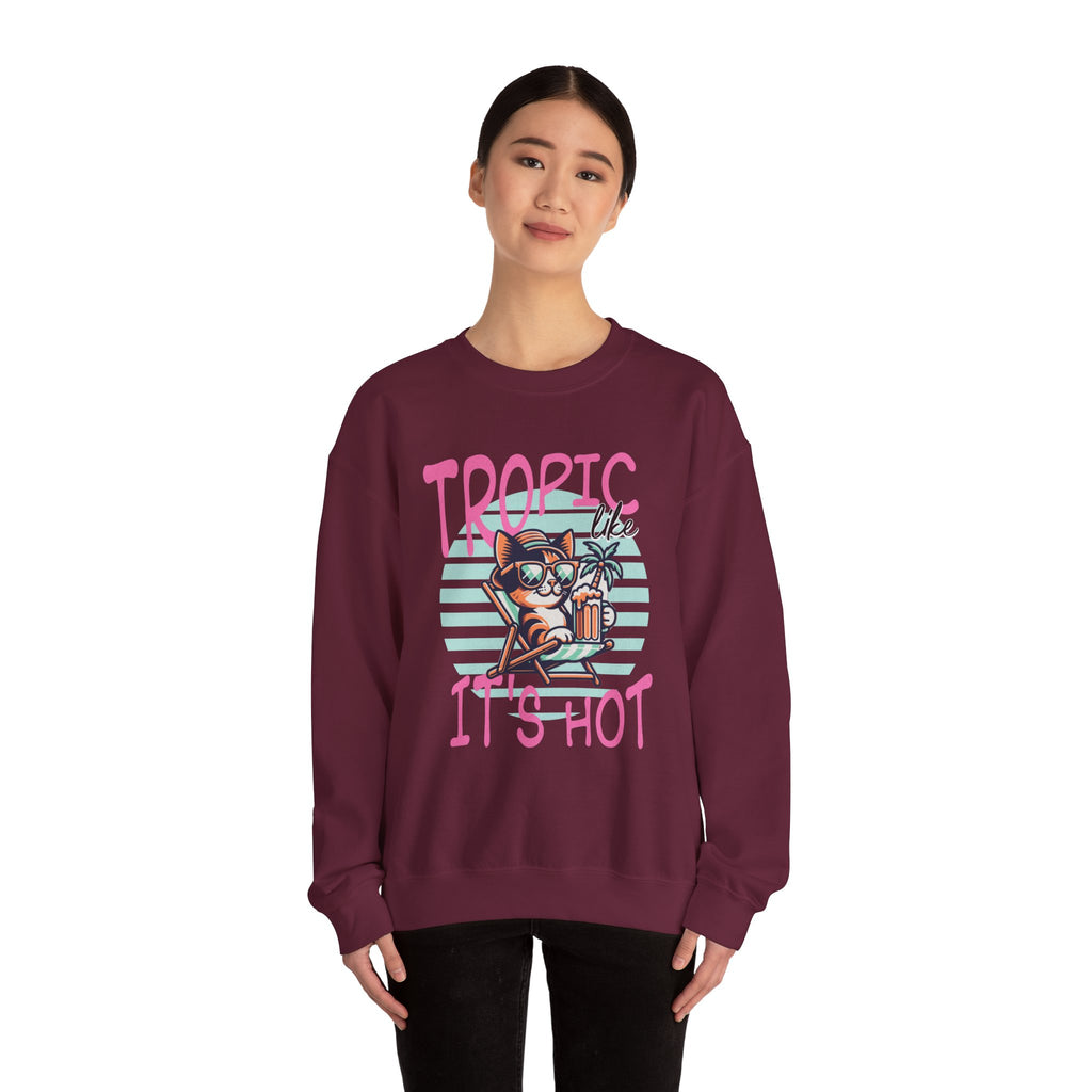 Tropic like it's Hot Tropical Sweatshirt