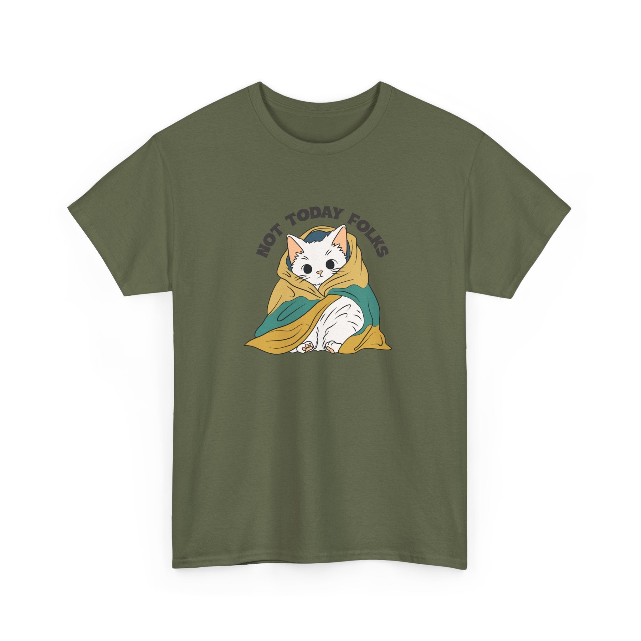 Not Today Folks Cat Tee