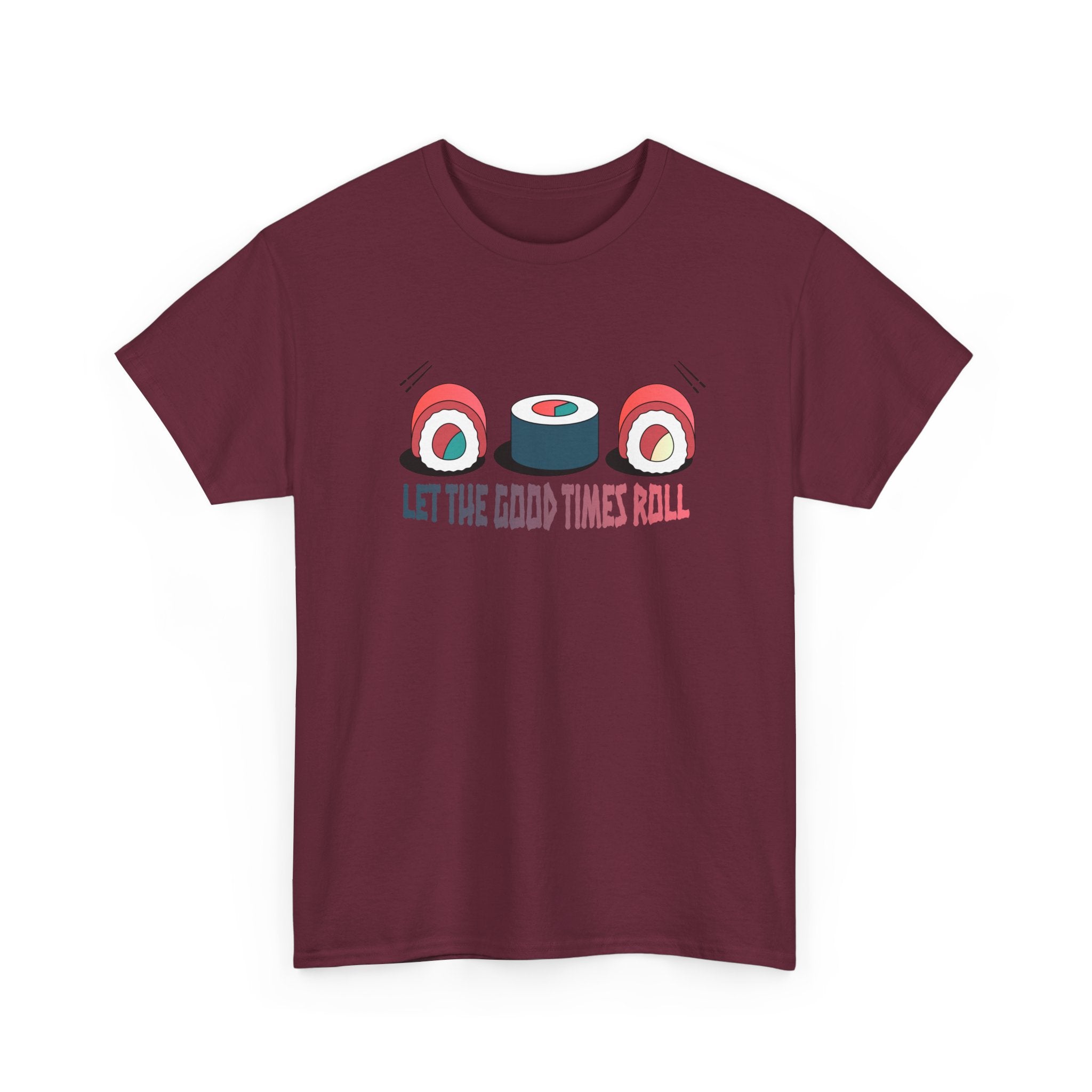 Let the Good Times Roll Sushi Tee