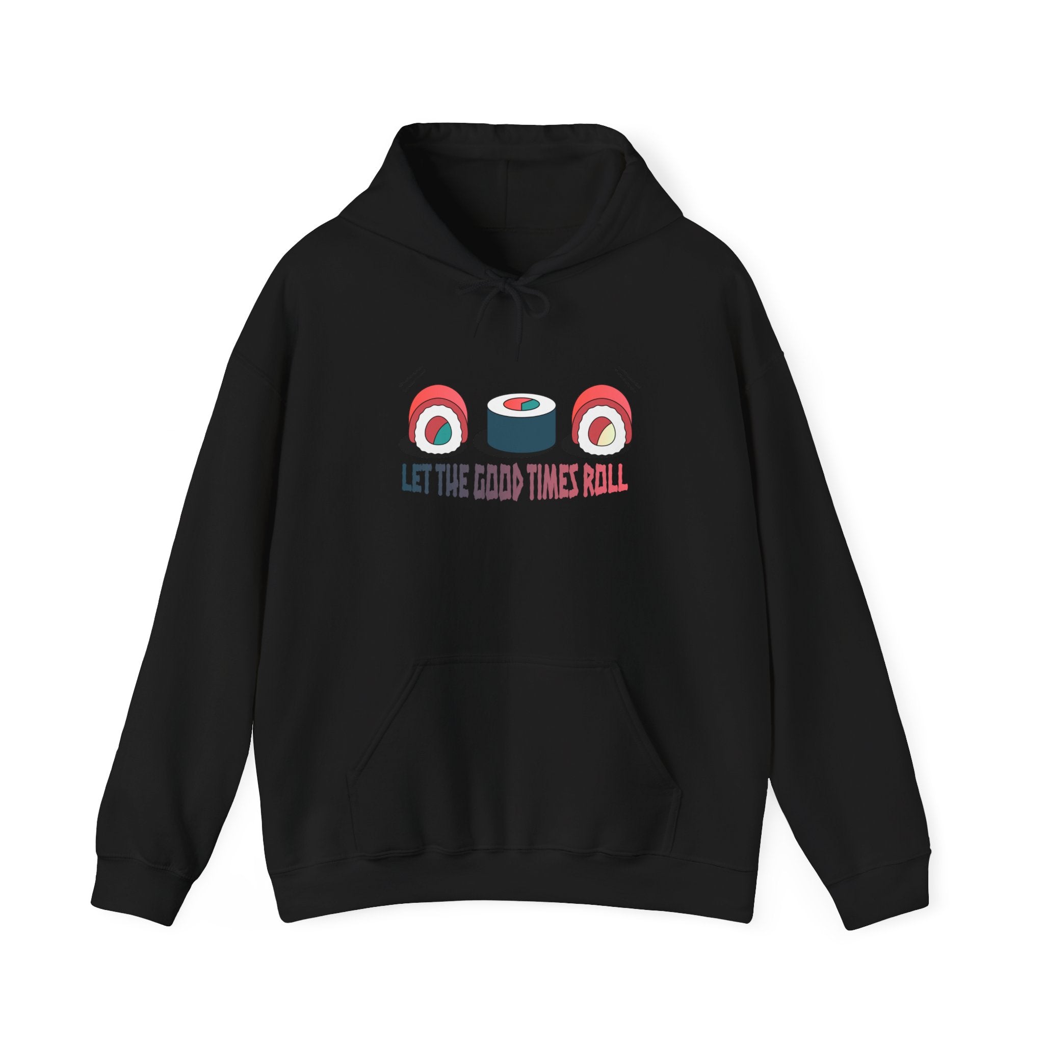 Let the Good Times Roll Sushi Hoodie