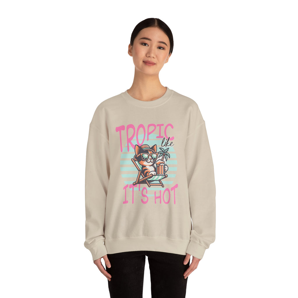 Tropic like it's Hot Tropical Sweatshirt