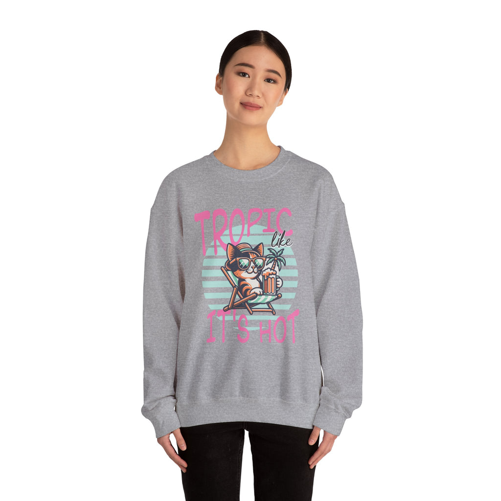 Tropic like it's Hot Tropical Sweatshirt