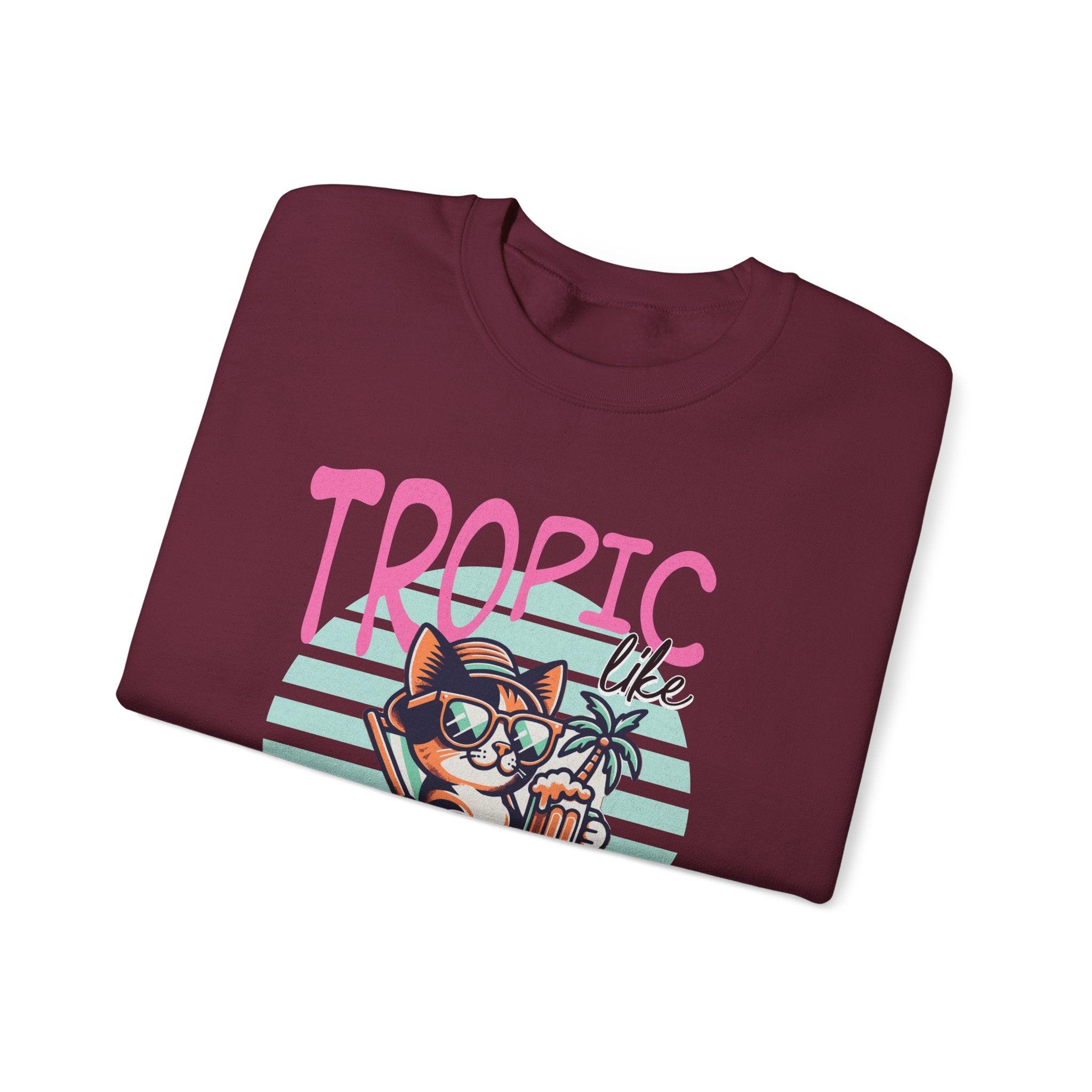 Tropic like it's Hot Tropical Sweatshirt