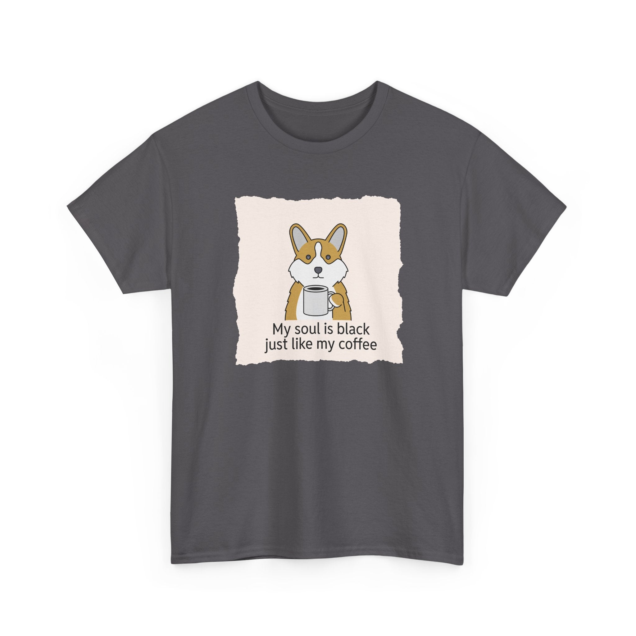 Corgi Coffee 'My soul is black just like my coffee' Tee